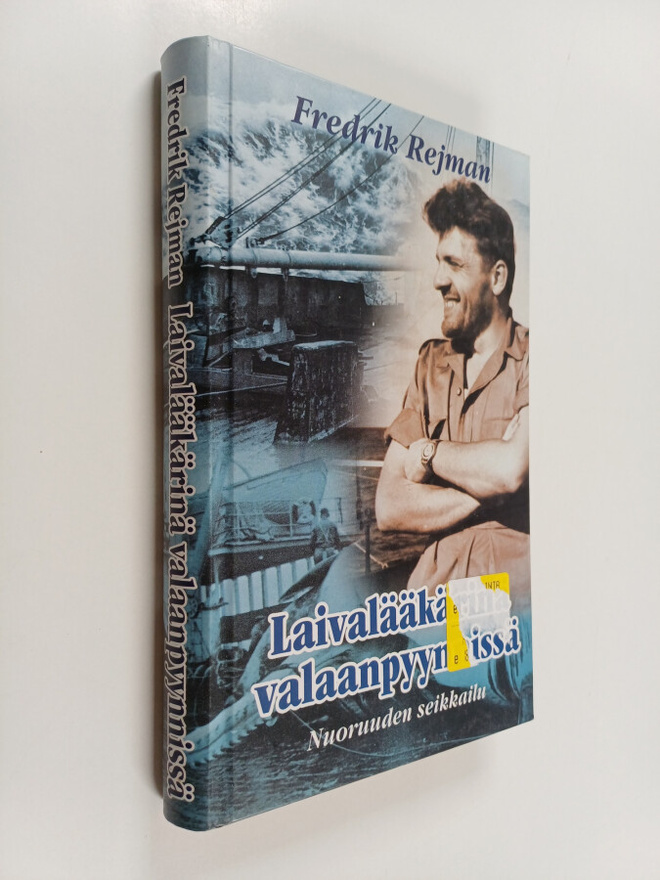 Fredrik Rejman : Laivalääkärinä valaanpyynnissä : nuoruud...