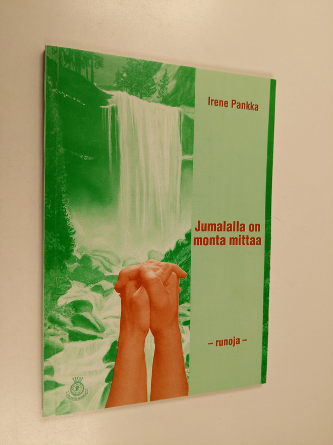 Irene Pankka : Jumalalla on monta mittaa : runoja