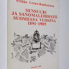 Pirkko Leino-Kaukiainen : Sensuuri ja sanomalehdistö Suom... - pikkukuva 1