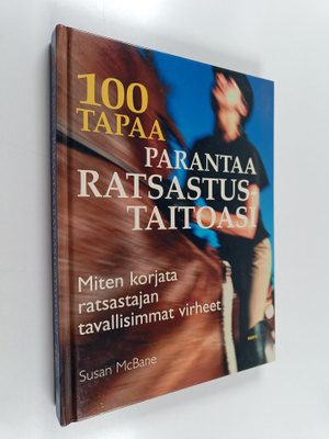 Susan McBane : 100 tapaa parantaa ratsastustaitoasi : Mit...