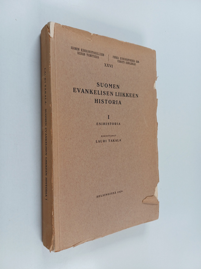 Lauri Takala : Suomen evankelisen liikkeen historia 1 : E...
