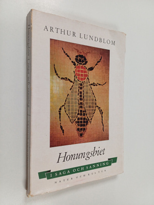 Arthur Lundblom : Honungsbiet i saga och sanning