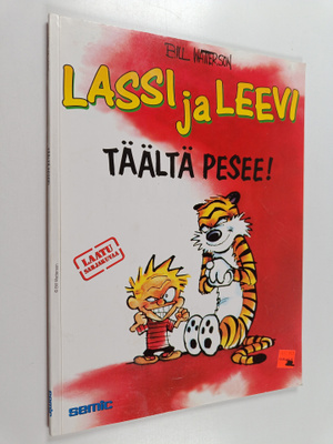 Bill Watterson : Täältä pesee!