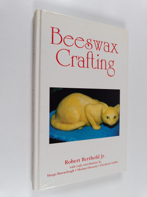 Robert Berthold ym. : Beeswax Crafting
