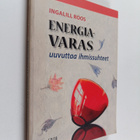 Ingalill Roos : Energiavaras uuvuttaa ihmissuhteet - pikkukuva 1