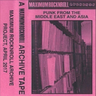 MRR PRESENTS - Punk From The Middle East & Asia 1986-2017