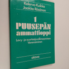 Puusepän ammattioppi 1 : Vaneroiminen, levy- ja suurtaaju... - pikkukuva 1