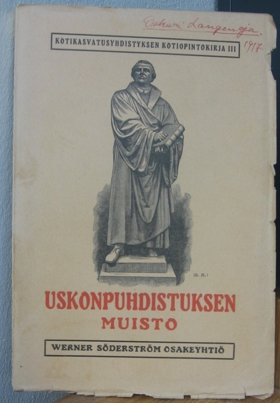 M. Tela: Uskonpuhdistuksen muisto, Wsoy 1916. 8p. 269 + 4 s.