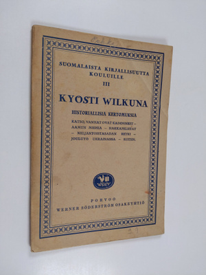 Kyösti Wilkuna : Kyösti Wilkunan historiallisia kertomuksia