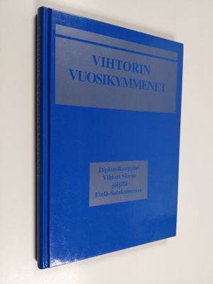 Leena Ruohola : Vihtorin vuosikymmenet : diplomikauppias ...