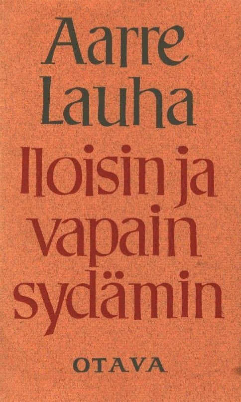 Aarre Lauha : Iloisin ja vapain sydämin