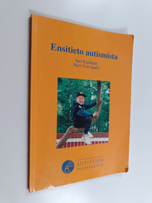 Sari Kujanpää : Ensitieto autismista