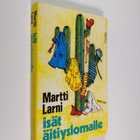 Martti Larni : Isät äitiyslomalle ja muita tarinoita - pikkukuva 1