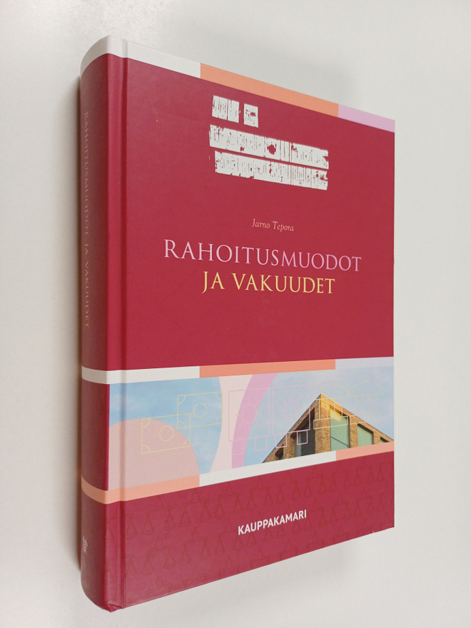 Jarno Tepora : Rahoitusmuodot ja vakuudet