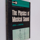 Jess J. Josephs : The physics of musical sound - pikkukuva 1