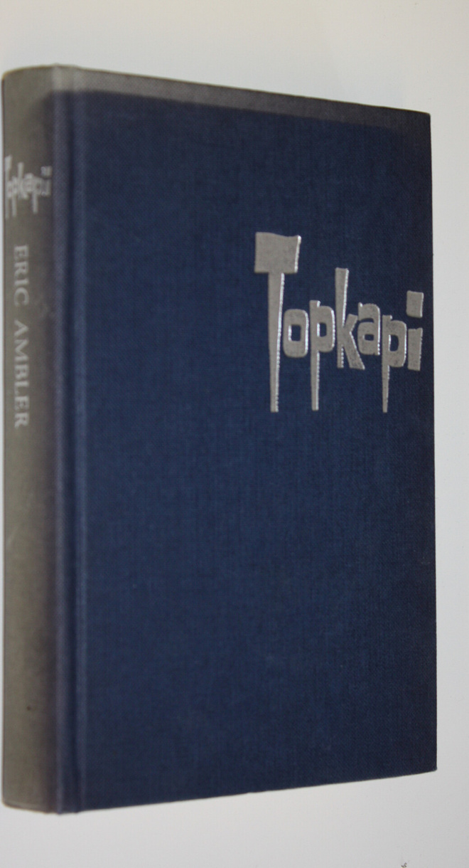 Eric Ambler : Topkapi : jännitysromaani