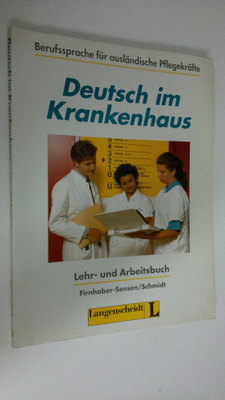 Deutsch im Krankenhaus : Lehr- und Arbeitsbuch