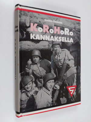 Kauko Örmark : KoRoHoRo Kannaksella : kranaatinheitinkomp...