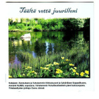 cd, Täältä vettä juurilleni. Kalajoen, Kannuksen & Toholammi - pikkukuva 1