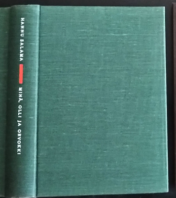 Hannu Salama - Minä, Olli ja Orvokki - Otava sid 3p. 1967