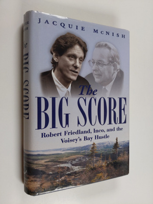 Jacquie McNish : The Big Score