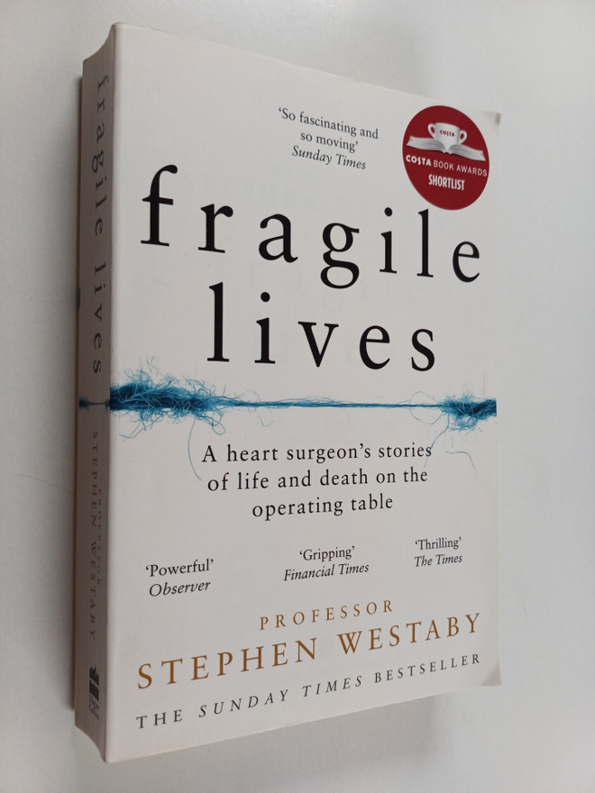 Stephen Westaby : Fragile Lives - A Heart Surgeon's Stori...