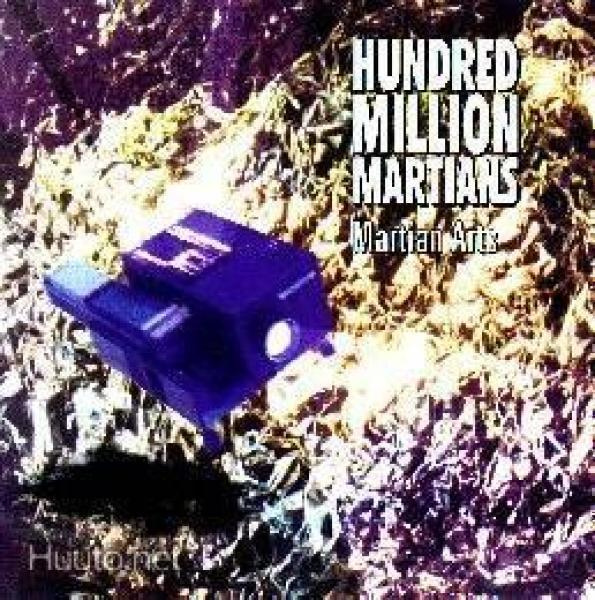 Hundred Million Martians: Martian Arts (Hiljaiset Levyt)
