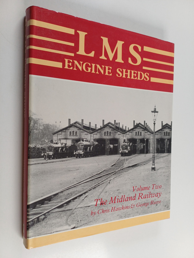 James Stevenson ym. : LMS Engine Sheds - Their History an...