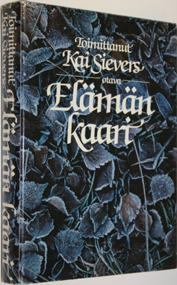 Kai (toim.) Sievers : Elämän kaari : valikoima runoja