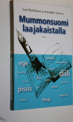 Lari Kotilainen : Mummonsuomi laajakaistalla