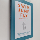 Charlotte Sheridan : Swim Jump Fly - A Guide To Changing ... - pikkukuva 1