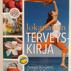 Anneli Kivijärvi : Jokanaisen terveyskirja - pikkukuva 1