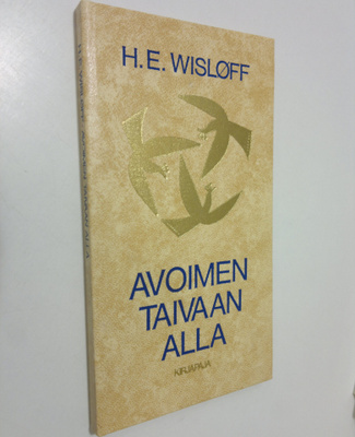 H. E Wislöff : Avoimen taivaan alla