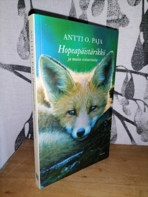 Antti O. Paja - Hopeapäistärikko ja muita erätarinoita -Uusi