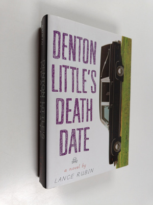 Lance Rubin : Denton Little's Deathdate