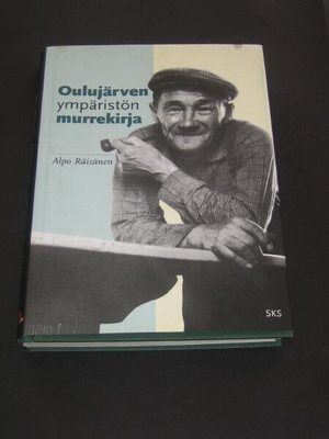 Oulu, Oulunjärven ympäristön murrekirja Alpo Räsänen SKS