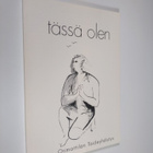 Alli ym. (toim.) Hosiaisluoma-Karppinen : Tässä olen - pikkukuva 1