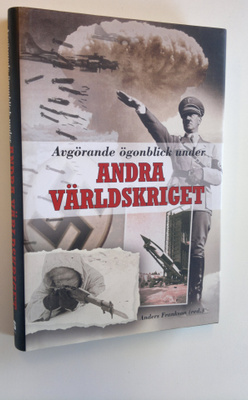 Anders Frankson : Avgörande ögonblick under andra världsk...