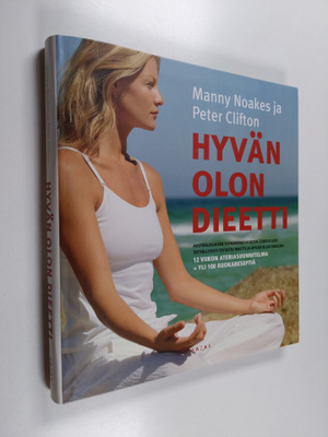 Manny Noakes ym. : Hyvän olon dieetti