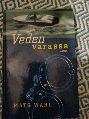 Mats Wahl Veden varassa