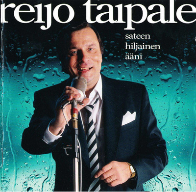 REIJO TAIPALE : Sateen hiljainen ääni