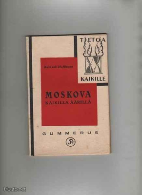 Hoffmann, Kenraali: Moskova kaikilla äärillä, nid, Gum 1925