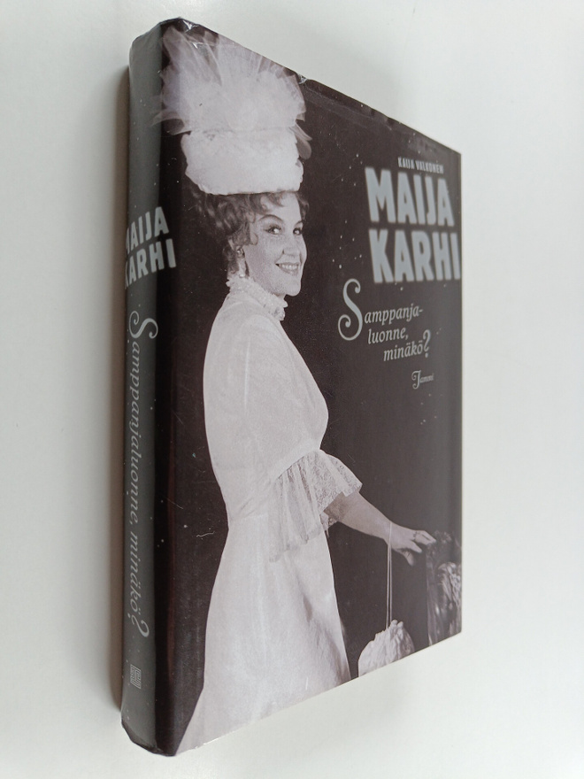 Maija Karhi : Samppanjaluonne, minäkö (signeerattu, tekij...