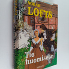 Norah Lofts : Tie huomiseen - pikkukuva 1