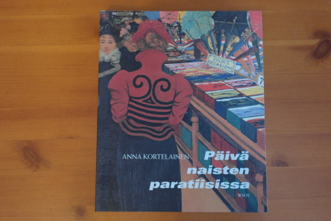 Anna Kortelainen:Naisten päivä paratiisissa.