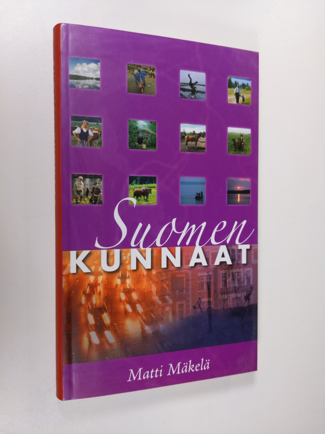 Matti Mäkelä : Suomen kunnaat : pamfletti muistojen maan ...