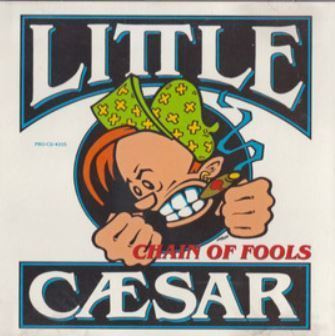 Little Caesar - Chain Of Fools CDS
