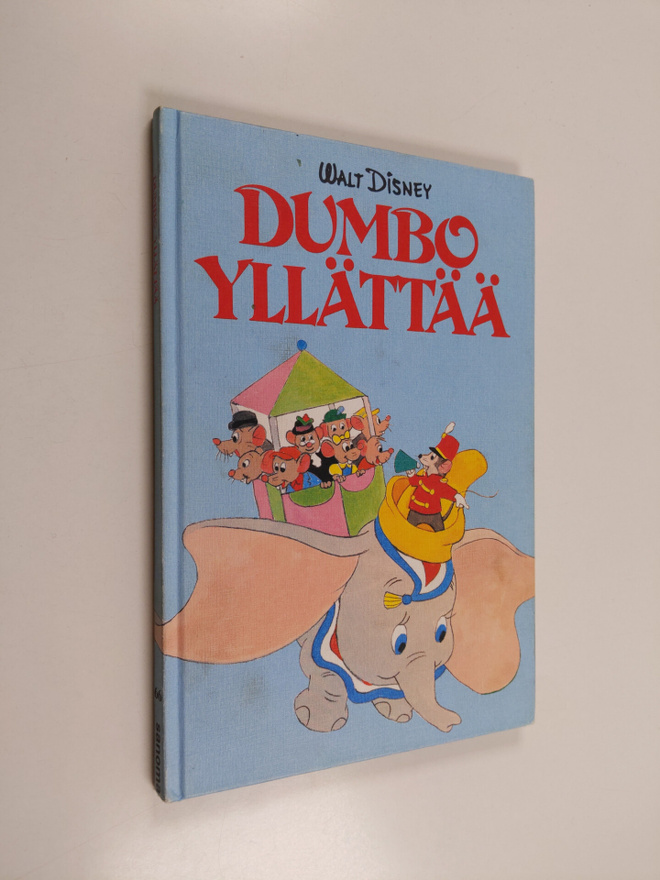 Walt Disney : Dumbo yllättää : Disneyn satulukemisto