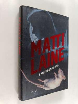 Matti Laine : Pahuuden hinta