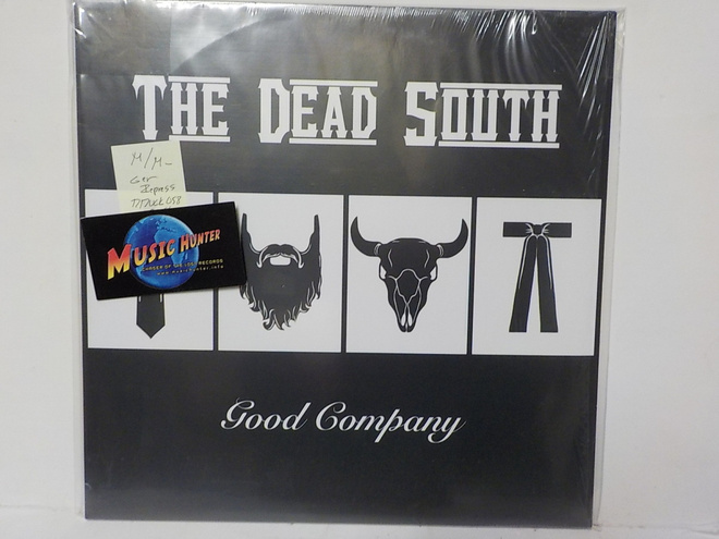 THE DEAD SOUTH - GOOD COMPANY M/M- GER PRESS